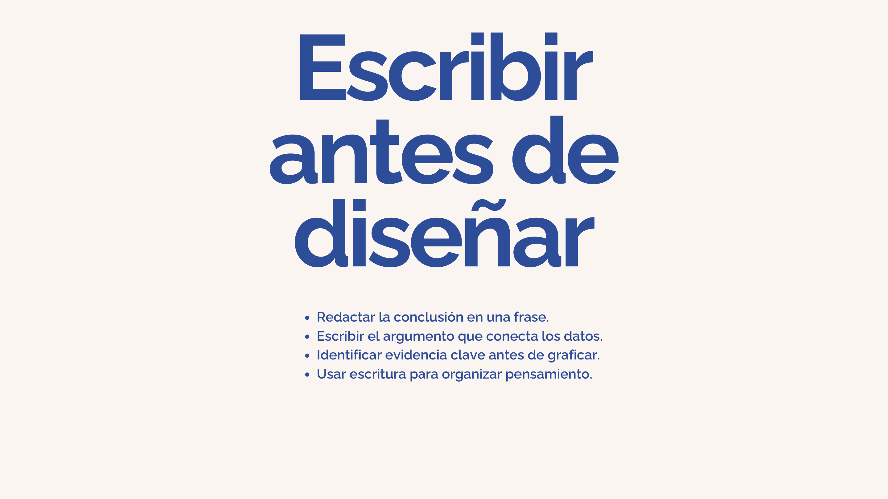 Regla de oro: Escribir antes de diseñar según Juice Analytics
